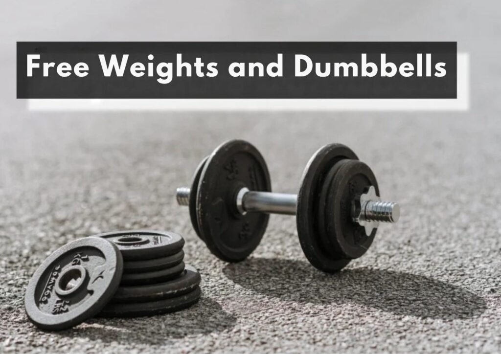Free Weights and Dumbbells