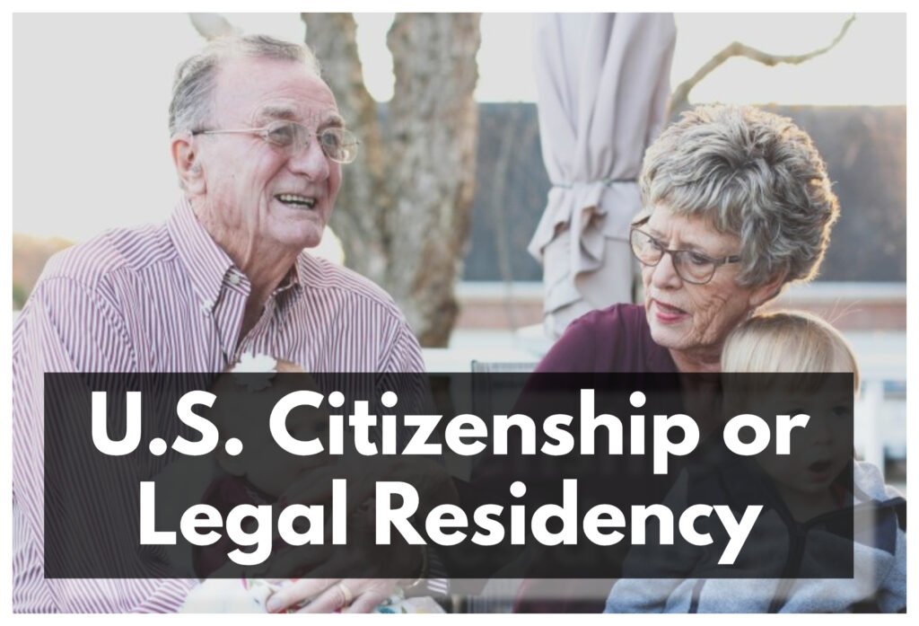 In order to qualify for benefits, individuals must be U.S. citizens or legal residents.