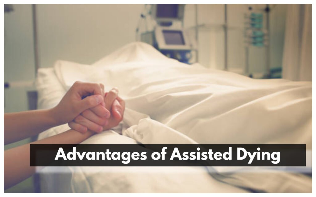 Assisted dying provides hope to those who think they are hopeless!
