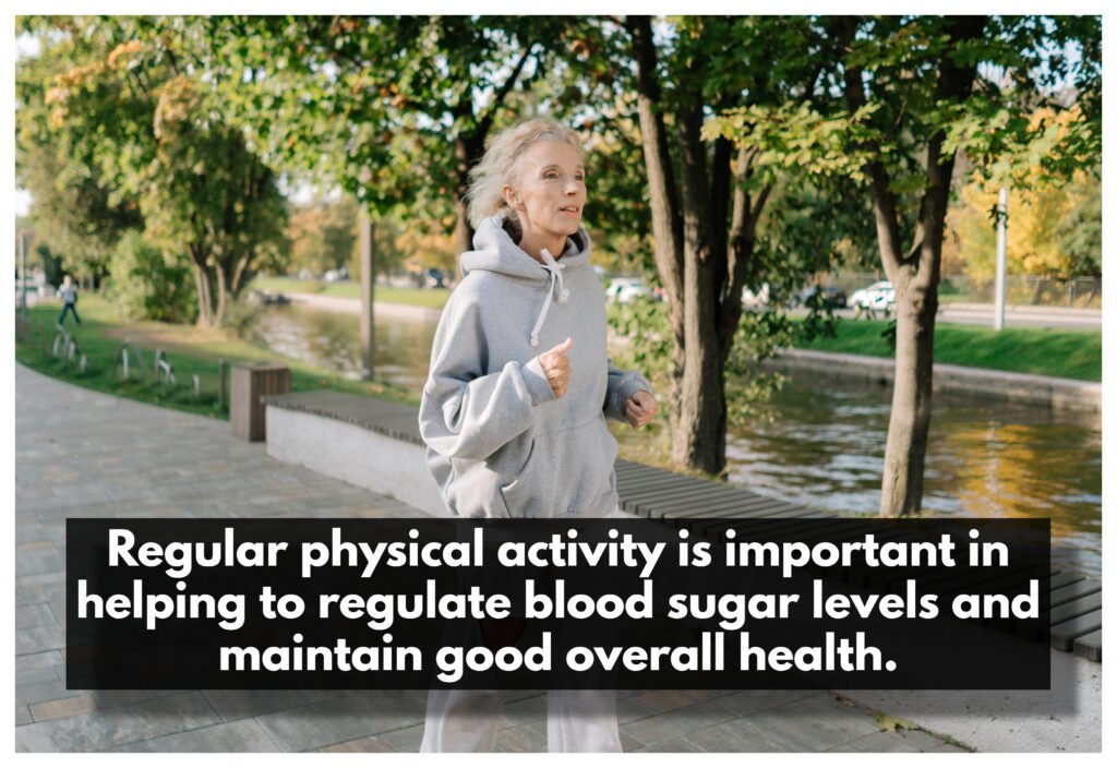 A regular exercise regimen can help regulate blood sugar levels and promote general well-being.