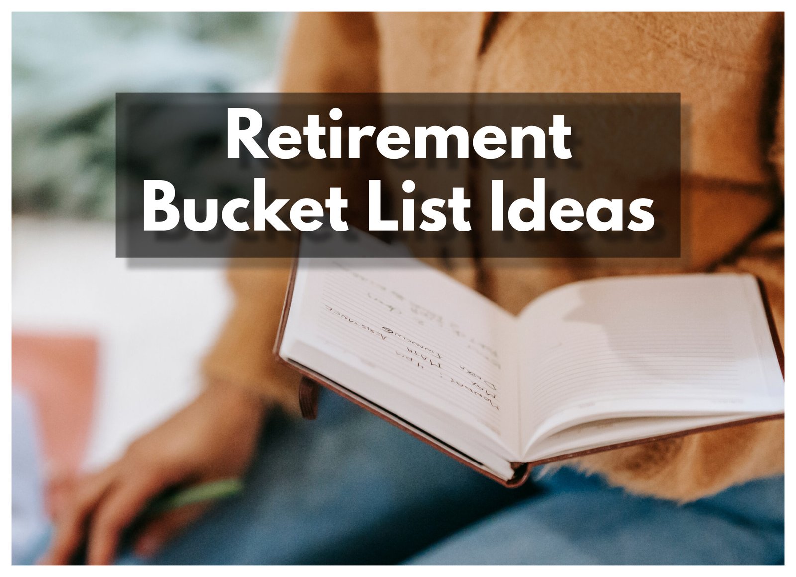 Retirement Bucket List Ideas