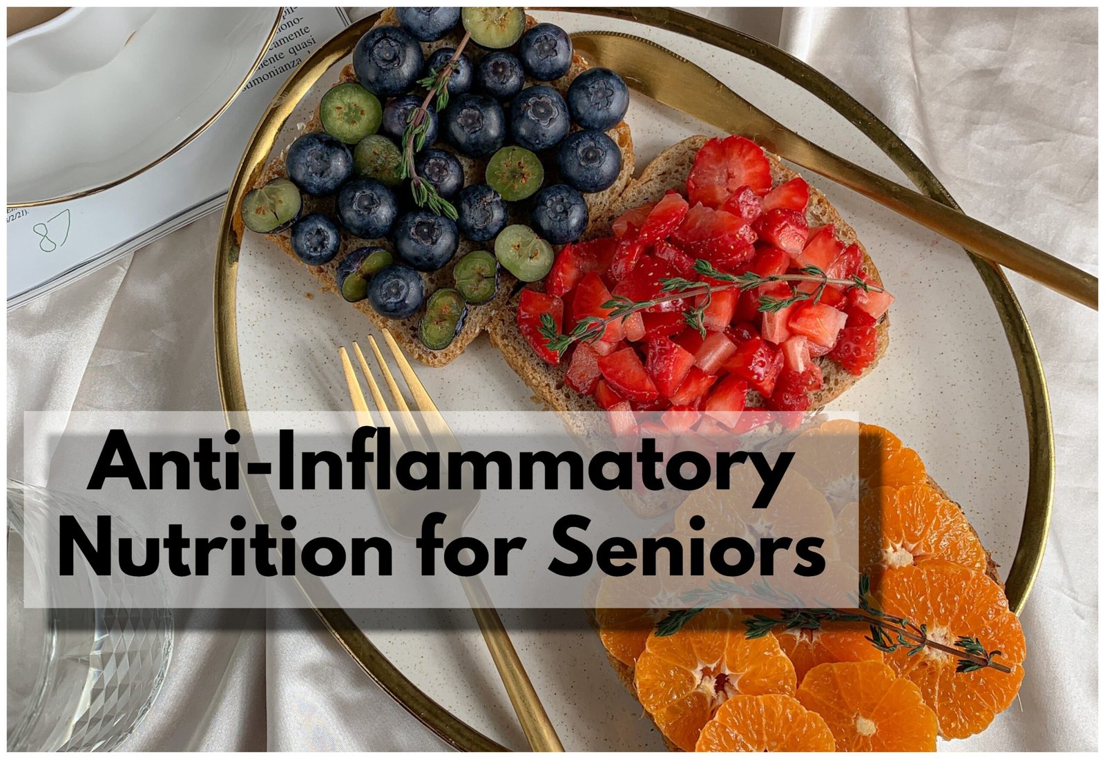 Anti-Inflammatory Nutrition for Seniors: A Complete Guide on Inflammation in Aging