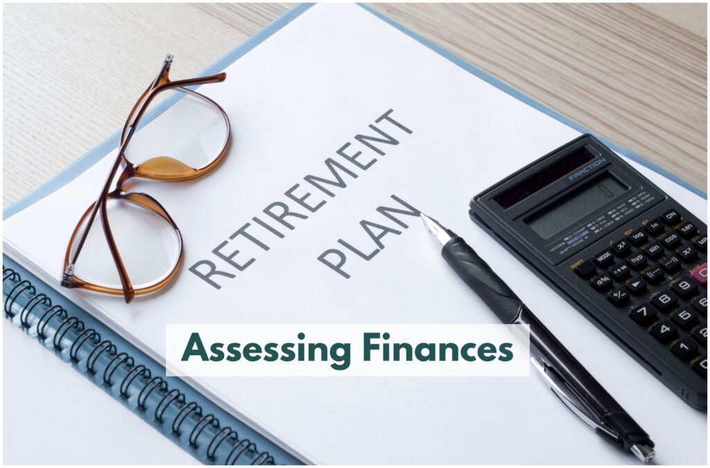 Things to consider when to retire: Assess Your Finances