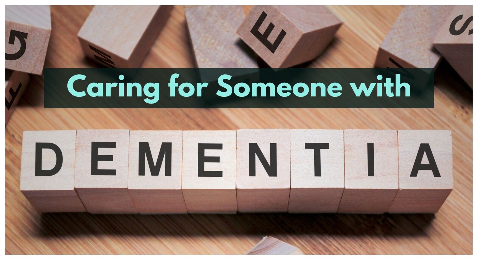 Strategies for Caring for Someone with Dementia