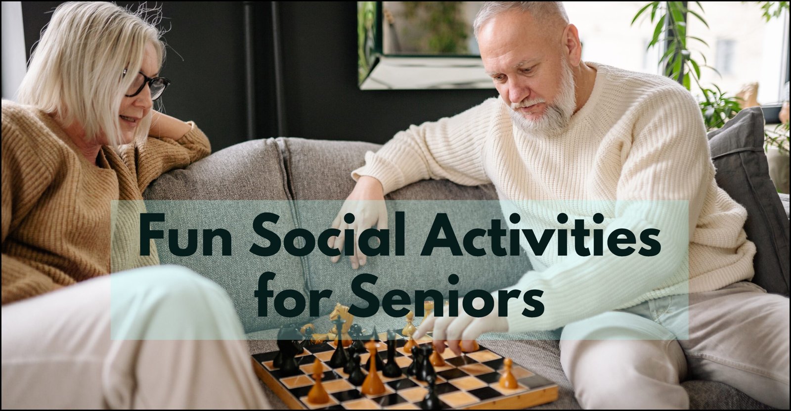 Laughter and Love: Fun Social Activities for Seniors