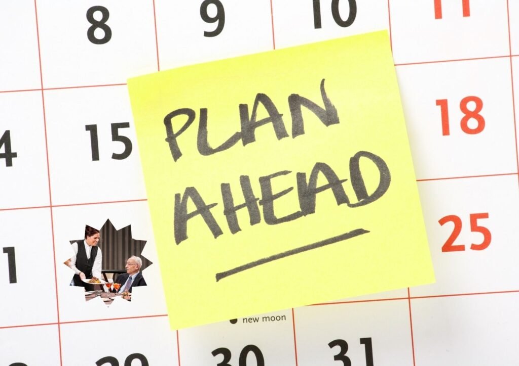 Plan ahead when dining out to ensure a smooth experience.