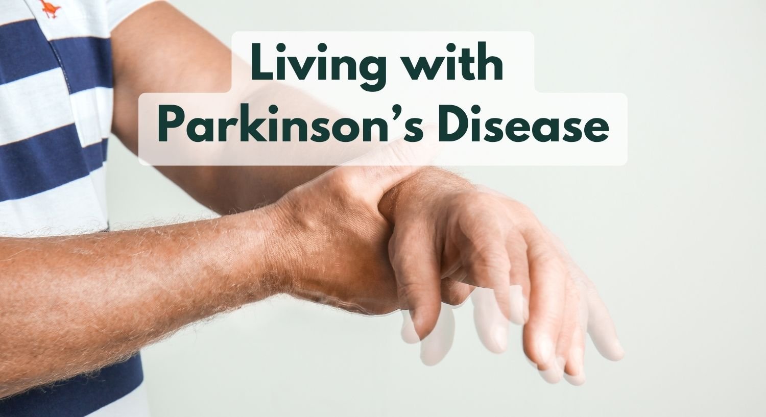 Living with Parkinson’s: A Solid Guide for Seniors!